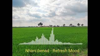 Nhani Benad - Refresh Mood (Official audio)