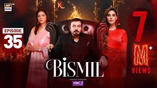 Bismil Episode 35 | Digitally Presented by Vince Care | 18 Dec 2024 (English Subtitles)| ARY Digital