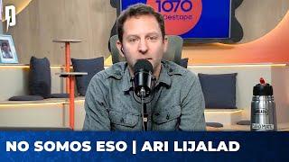 NO SOMOS ESO | Editorial de Ari Lijalad