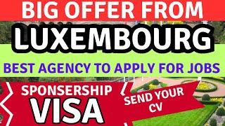 BIG OFFER FROM LUXEMBOURG || FREE WORK VISA 2024