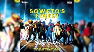 Soweto's Finest FT KaygeeDaking and Bizizi - TIKOLOSHI