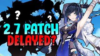 2.7 DELAYED? EVERYTHING WE KNOW | Genshin Impact