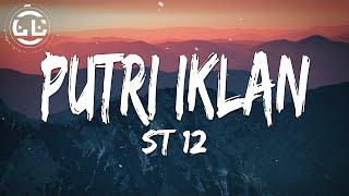 ST 12 - Putri Iklan (Lyrics)