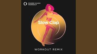 Slow Clap (Extended Workout Remix 128 BPM)