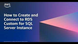 How to Create and Connect to RDS Custom for SQL Server Instance | Amazon Web Services