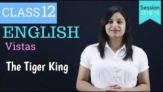 the tiger king class 12 in hindi | WITH NOTES