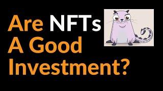 Are NFTs A Good Investment?