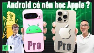 Các hãng Android có nên học theo Apple? VVPodcast #35