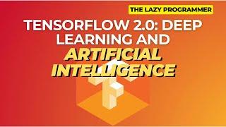 Tensorflow 2.0: Deep Learning and Artificial Intelligence