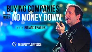 Retiring Early, Buying Companies With No Money Down, and Scaling Smarter with Roland Frasier