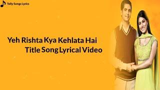 Yeh Rishta Kya Kehlata Hai Title Song | Lyrical Video | Navin Tripathi, Alka Yagnik | Star Plus