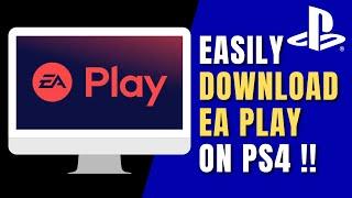 How to Download EA Play App on PS4 !