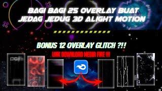 Gercep Bagi bagi 25 overlay buat jedag jedug 3D Alight Motion || Free Download Media Fire 