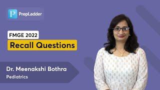 FMGE June 2022 Recall Questions | Dr. Meenakshi Bothra | Pediatrics