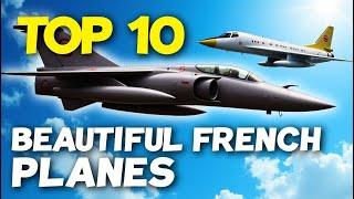 Top 10 best looking French aircraft ever made | Curious List