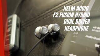 HELM Audio F2 Fusion Hybrid Dual Driver Headphone