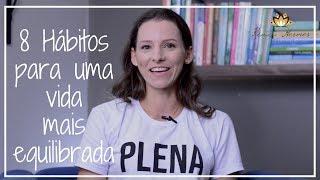 8 hábitos para uma vida mais equilibrada