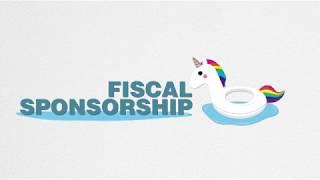 Fiscal Sponsorship: What and Why?