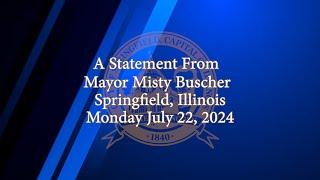 A Statement From Mayor Misty Buscher Monday July 22,2024