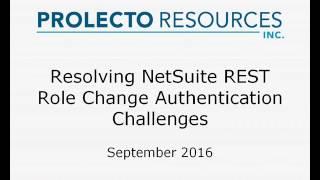 Prolecto: Resolve NetSuite RESTLet Change Role Authentication Challenges