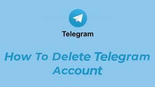 How To Delete Telegram Account Permanently on Android 2021