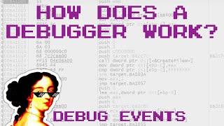 How Does a Debugger Work - Debug Events Explained