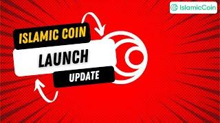 Islamic Coin Launch Update