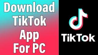 How To Download TikTok App For PC | Download & Install TikTok App On Laptop, Computer