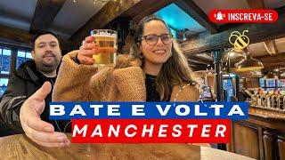 Bate e Volta em Manchester a cidade operária!