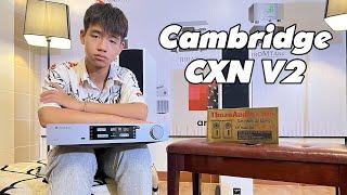 Bộ giải mã CAMBRIDGE CXN V2 chính hãng giá SỐC tại Thuấn Audio #thuanaudio