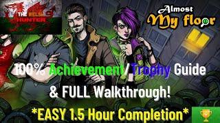 Almost My Floor - 100% Achievement/Trophy Guide & FULL Walkthrough! *EASY 1.5 Hour Completion*