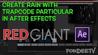 How-to Create Rain in Trapcode Particular in After Effects | FordeeTV