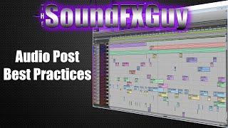 Audio Post Productions Workflow Best Practices