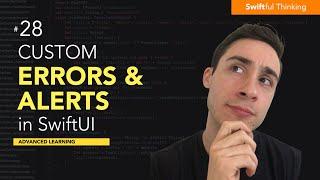 Custom Errors and Alerts in SwiftUI | Advanced Learning #28