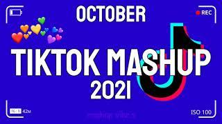 TikTok Mashup October 2021  (Not Clean) 