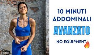 ADDOMINALI IN 10 MINUTI: LIVELLO AVANZATO, SENZA ATTREZZI | Silvia Fascians