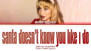 [SPECIAL] Sabrina Carpenter santa doesn’t know you like i do Lyrics (Color Coded Lyrics)