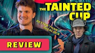 Can Sherlock Holmes Be A Fantasy Epic? The Tainted Cup REVIEW 