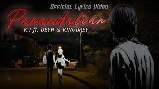 Panandalian - K.I ft. Deyn & KingDrey (Official Lyrics Video) | (Prod by. Mr Beats PH)
