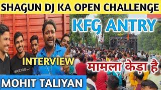 SHAGUN DJ interview open challenge मामला केड़ा है #djcompetition #dj #mohittaliyan #djviral #vlog