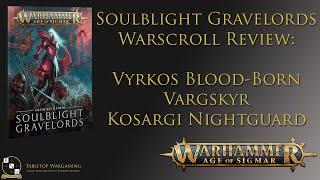 Soulblight Gravelords Warscroll Review: Vyrkos Blood Born, Vargskyr, Kosargi Nightguard