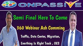 #ONPASSIVE O Wao Good News Mr. Ash 360 Webinar Comming By Mohammad Kaif