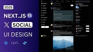 Next.js X Clone UI Design Tutorial | Next.js 15 Social Media App Responsive Design