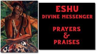 Eshu: Prayers & Praises