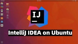 How to Install IntelliJ IDEA on Ubuntu 16.04 | 18.04 | 20.04