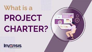 How to Create a Project Charter? | Project Management Tutorial | Invensis Learning