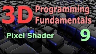 3D Programming Fundamentals [Pixel Shader] Tutorial 9