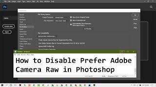 How to Disable Prefer Adobe Camera Raw in Photoshop