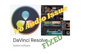 DaVinci Resolve 17  NO AUDIO ISSUE - SOLVED