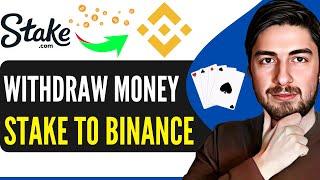 How To Withdraw Money From Stake To Binance 2024